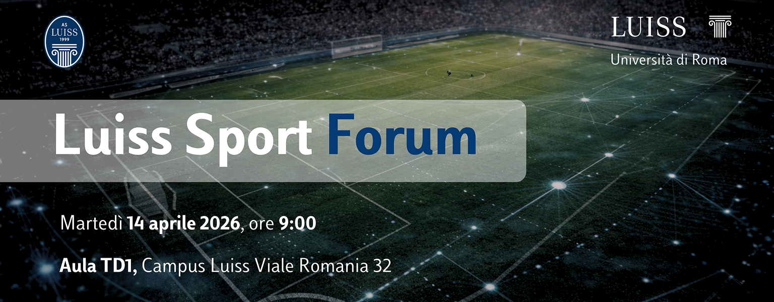 Luiss Sport Forum: lo sport come motore di valore, confronto e futuro